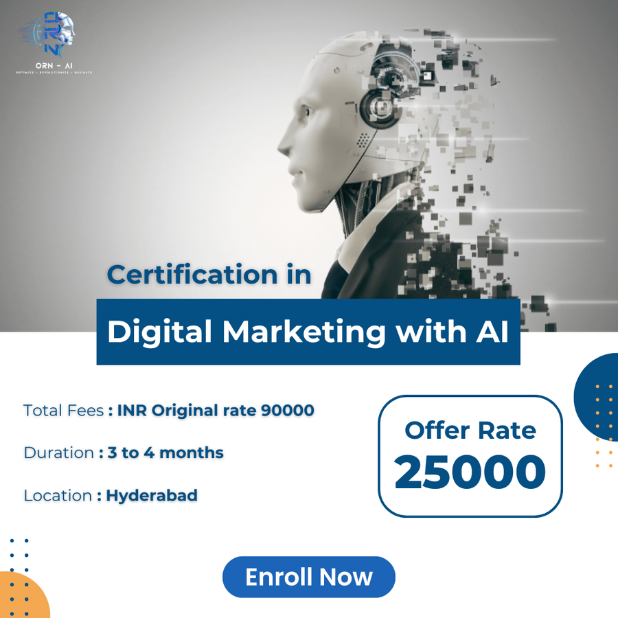 Certification in Digital Marketing with AI at ORN AI Private Limited, Hyderabad