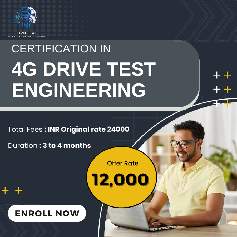 Certification in 4G Drive Test Engineer  at ORN AI Private Limited, Hyderabad