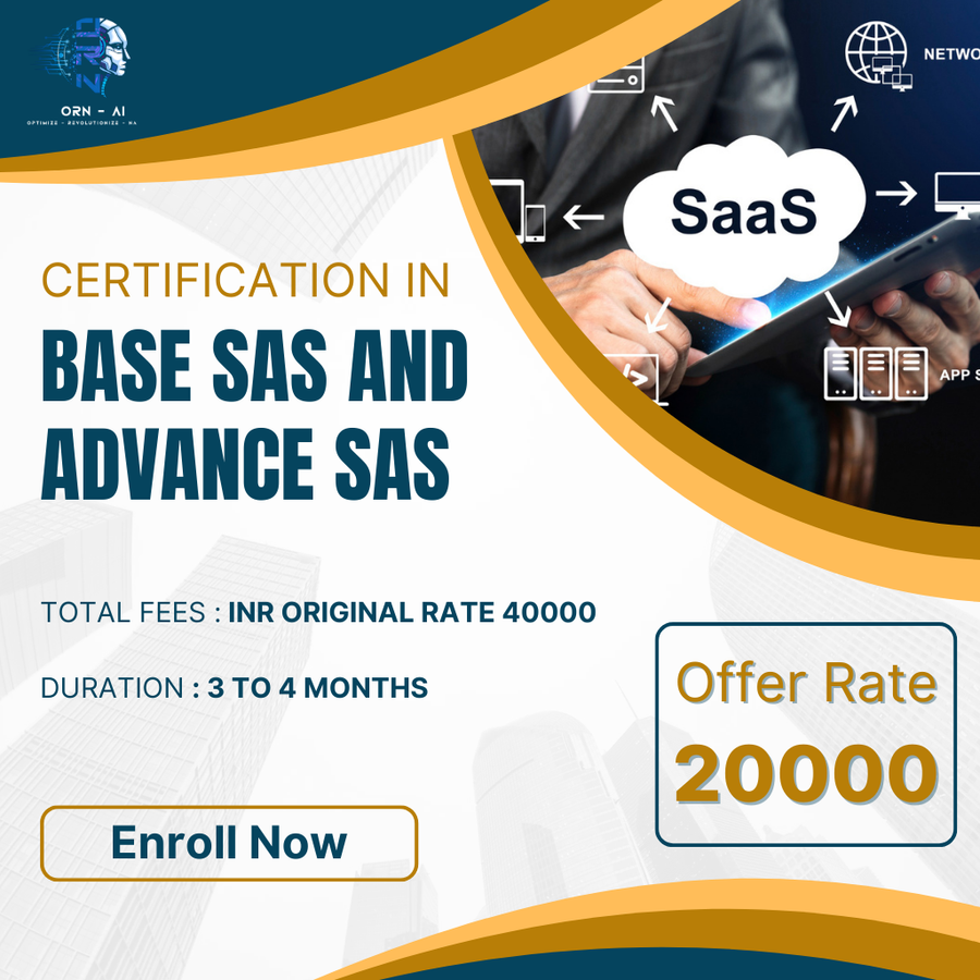 Certification in Base SAS and Advance SAS at ORN-AI private limited, Hyderabad
