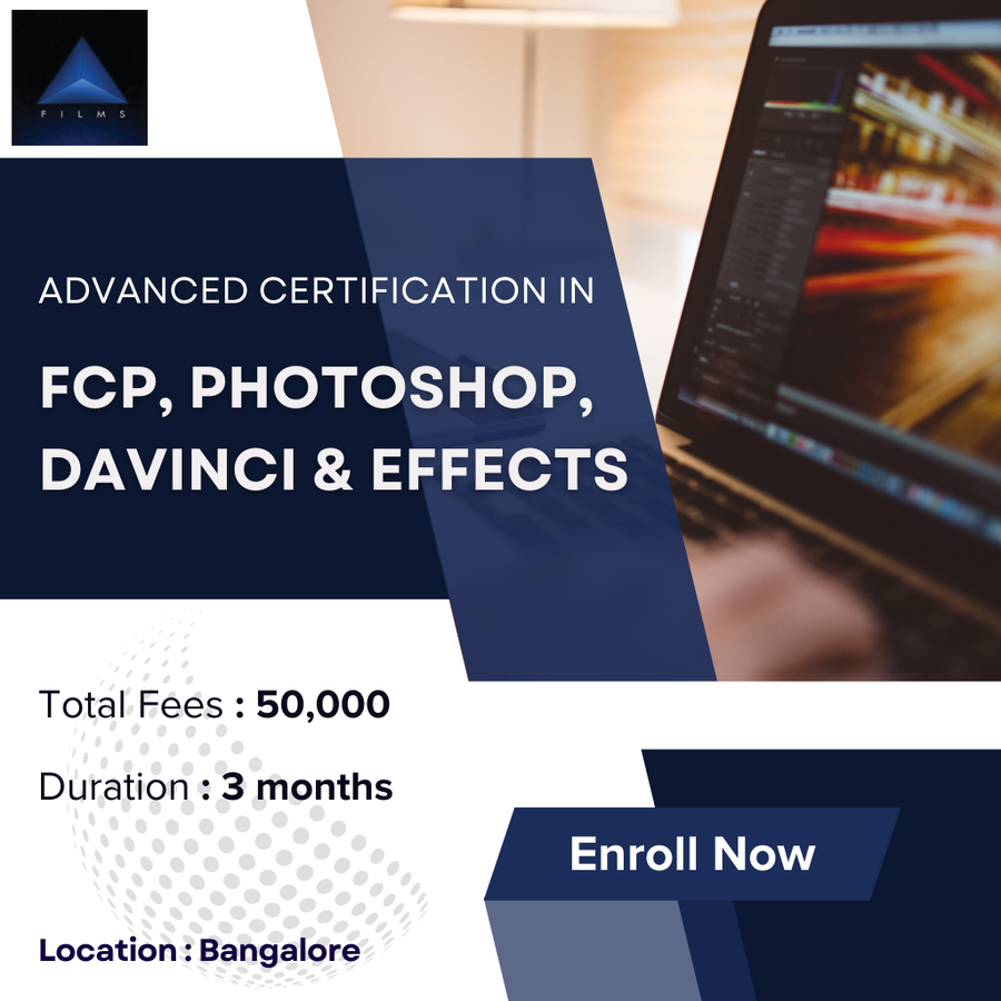 Certification in Advanced Fcp, Photoshop ,davinci at Triangle Films Academy, Bengaluru/Bangalore