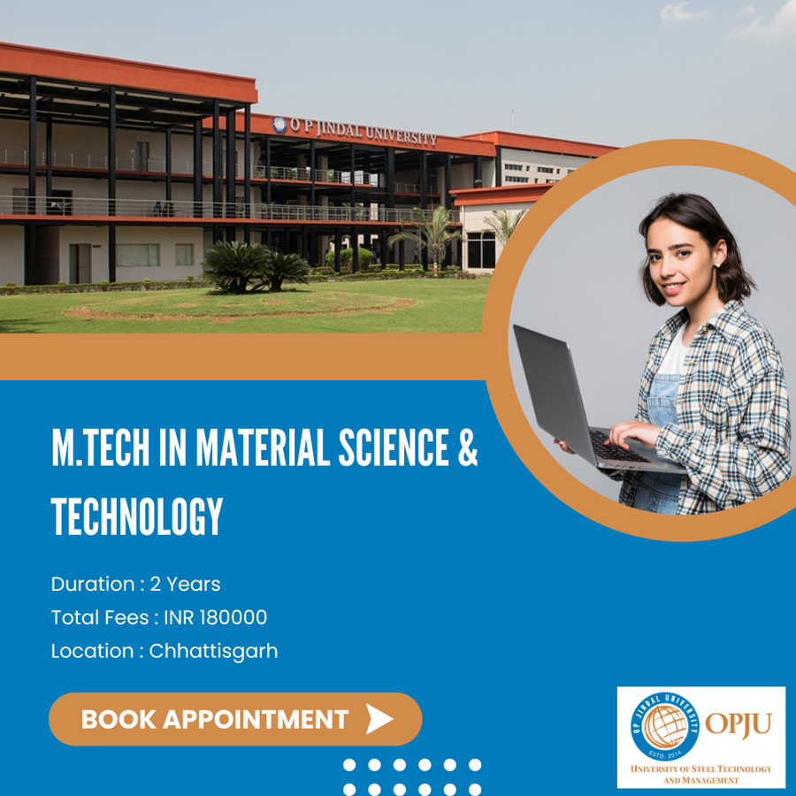Admission Open for M.Tech in Material Science at OP Jindal University (OPJU), Chhattisgarh - Other