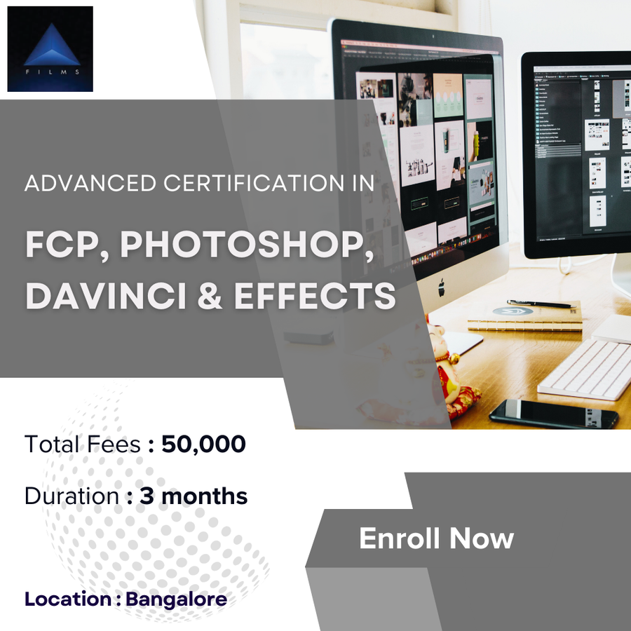 Certification in Advanced Fcp, Photoshop ,davinci at Triangle Films Academy, Bengaluru/Bangalore