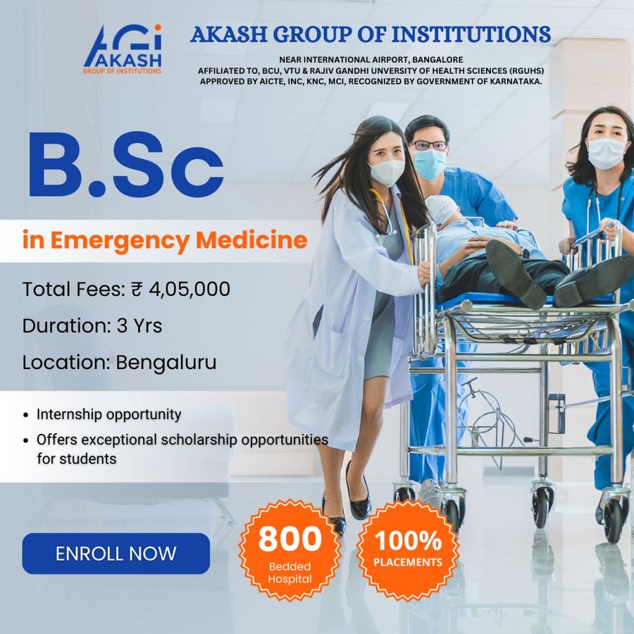 Admission Open for B.Sc in Emergency Medicine at Akash Group of Institutions, Bengaluru/Bangalore