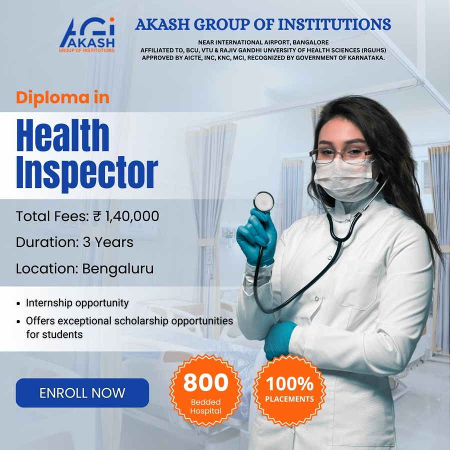 Admission Open for Diploma in Health Inspector at Akash Group of Institutions, Bengaluru/Bangalore