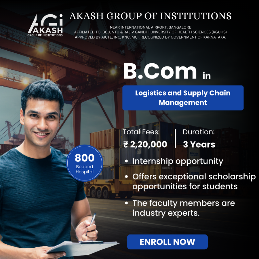 Admission Open for B.Com in Logistics at Akash Group of Institutions, Bengaluru/Bangalore