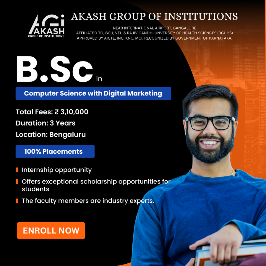 Admission Open for B.Sc with Digital Marketing at Akash Group of Institutions, Bengaluru/Bangalore