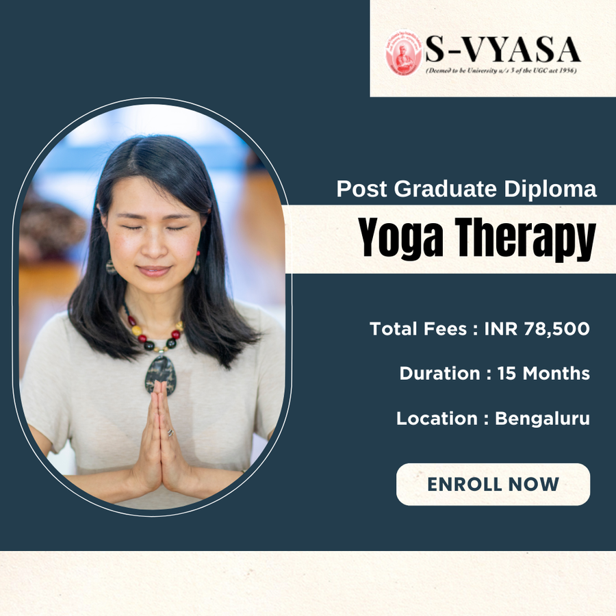 Join Post Graduate Diploma in Yoga Therapy at S-Vyasa Yoga University, Bengaluru/Bangalore