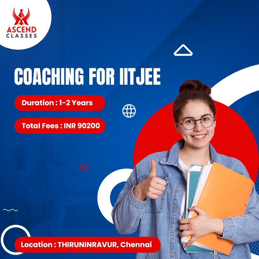Coaching for IITJEE  at Ascend Classes, Chennai