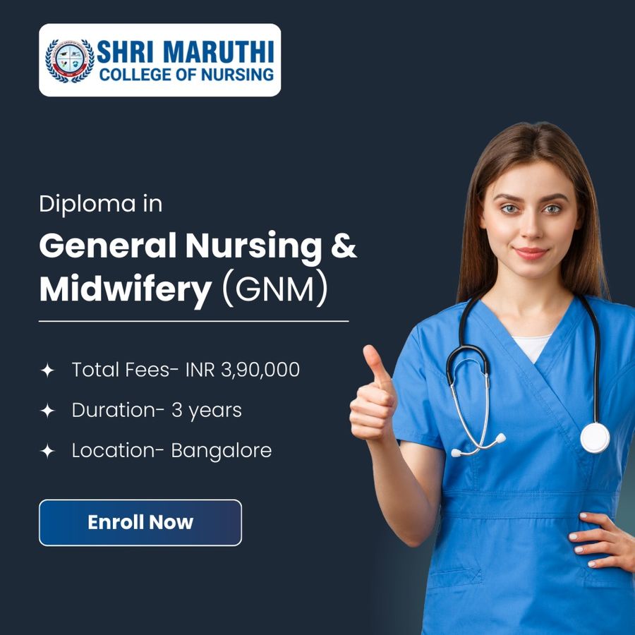 Admission Open for GNM at Shri Maruthi group of institutions , Bengaluru/Bangalore