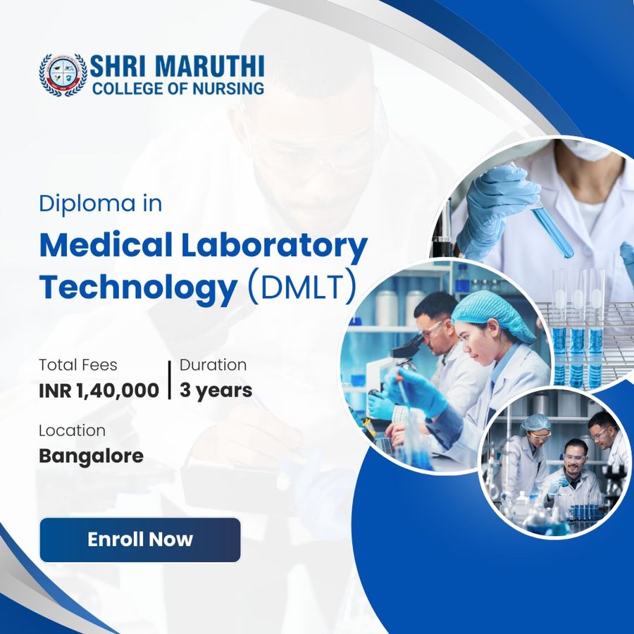 Admission Open for DMLT at Shri Maruthi College of Nursing, Bengaluru/Bangalore