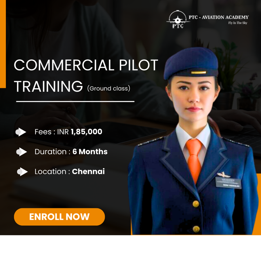 Join for Commercial Pilot Training Ground class at PTC Aviation Academy , Chennai