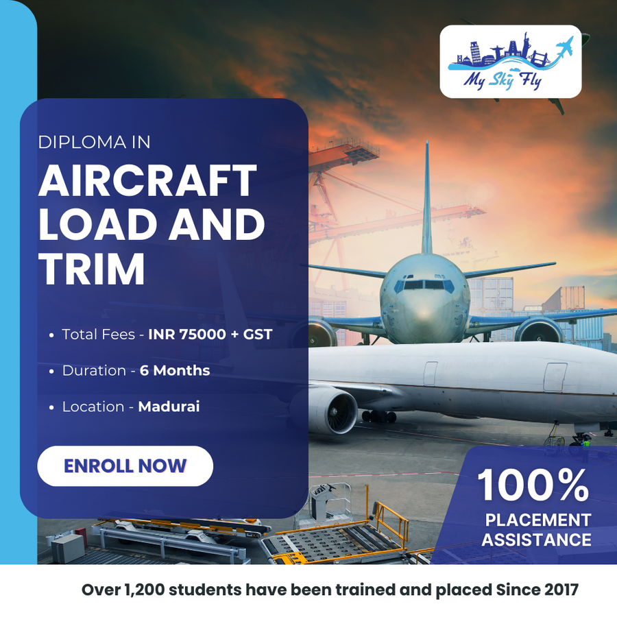 Join for Diploma in Aircraft Load and Trim at Myskyfly Aviation, Madurai