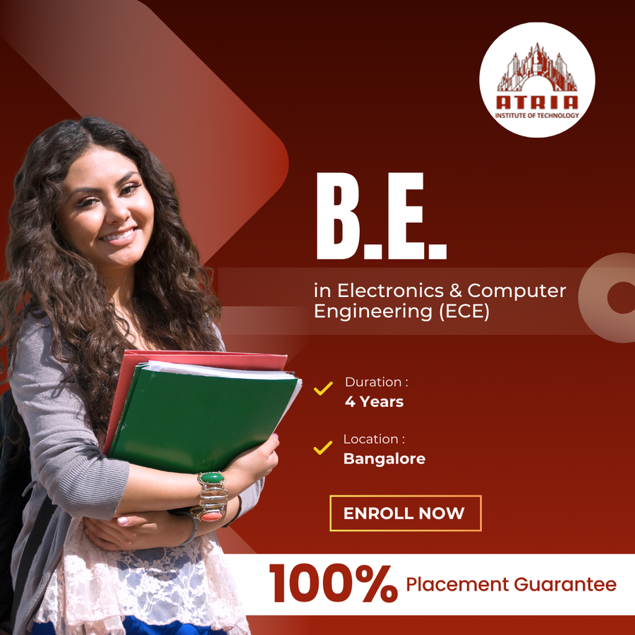 B.E. in Electronics & Computer Engineering (ECE) at Atria Institute of Technology , Bengaluru/Bangalore