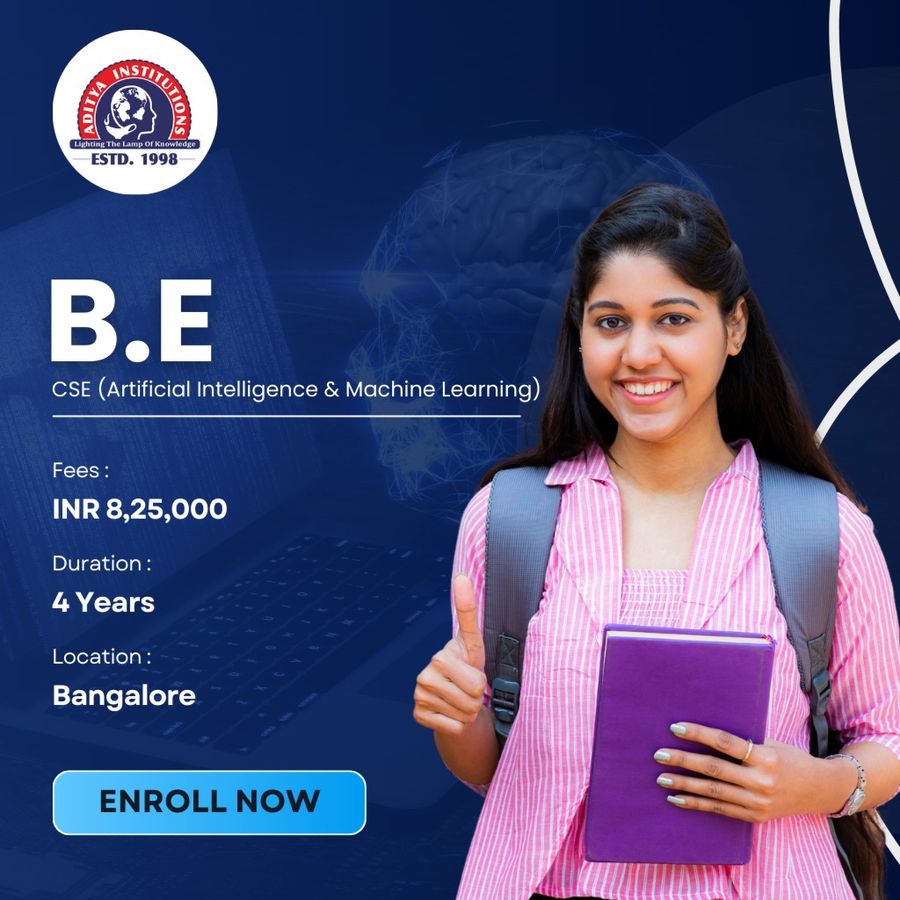Admission Open for B.E in CSE (AI & ML) at Aditya Group Of Institutions, Bengaluru/Bangalore