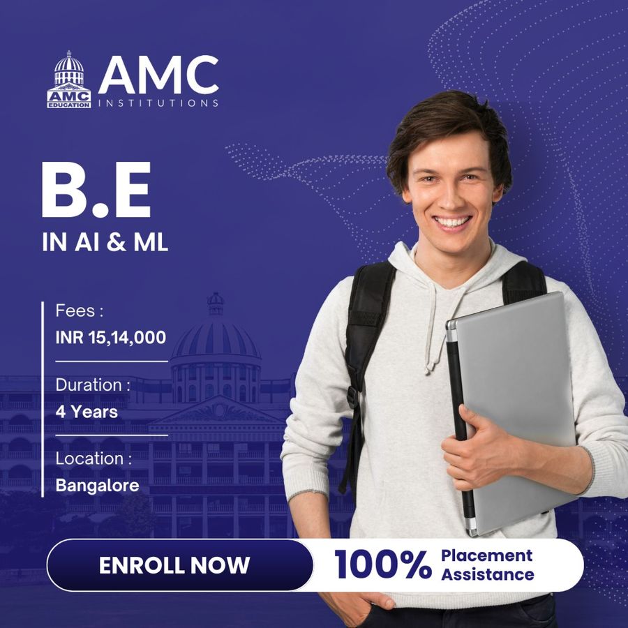 Admission Open for B.E in AI & ML at AMC Institutions, Bengaluru/Bangalore
