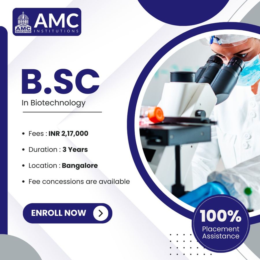 Admission Open for B.Sc in Biotechnology at AMC Institutions, Bengaluru/Bangalore
