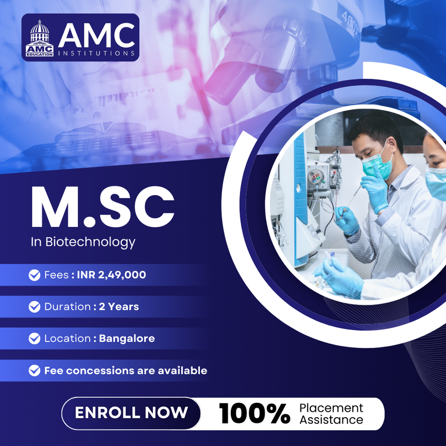 Admission Open for M.Sc in Biotechnology at AMC Institutions, Bengaluru/Bangalore