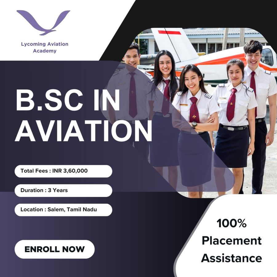 Admission Open for B.Sc in Aviation at Lycoming Aviation Academy, Salem