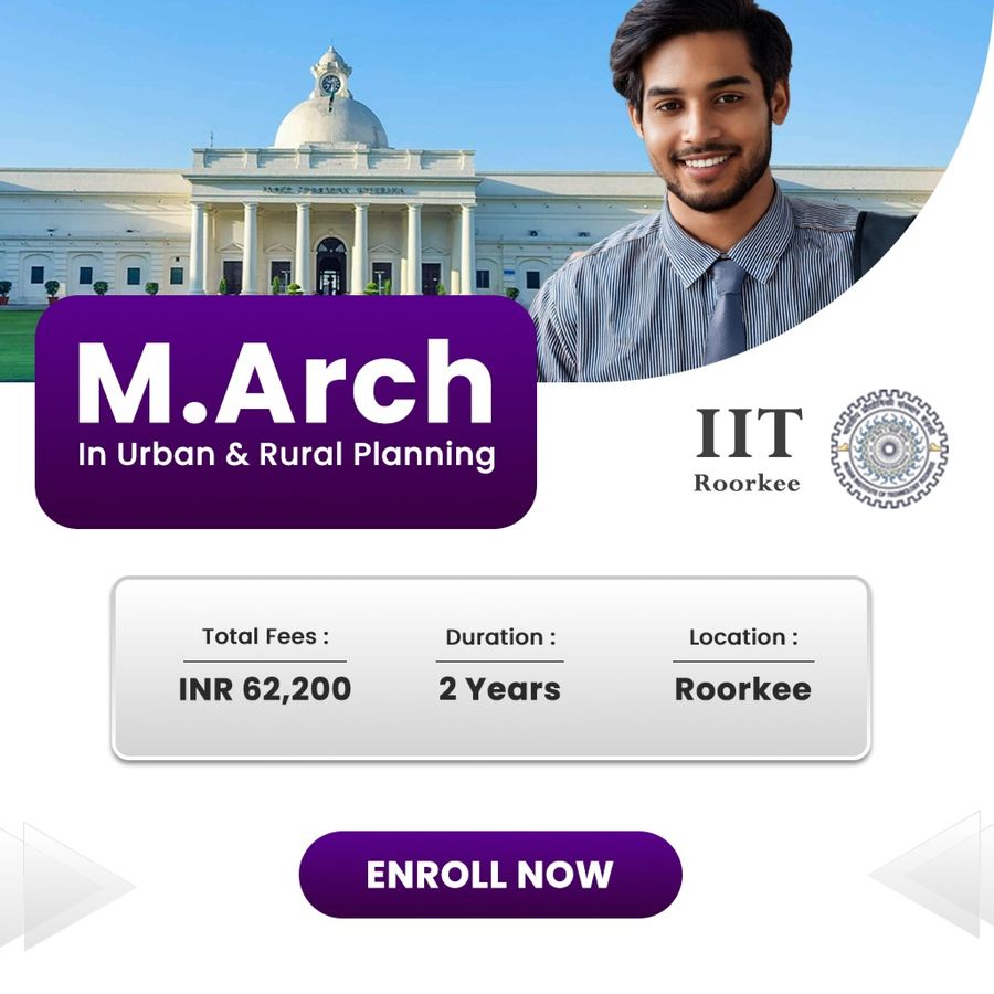 Join M.Arch in Urban & Rural Planning at Indian Institute of Technology Roorkee, Roorkee