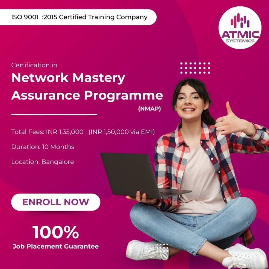 Network Mastery Assurance Programme (NMAP) at ATMIC SYSTEMICS PVT LTD, Bengaluru/Bangalore