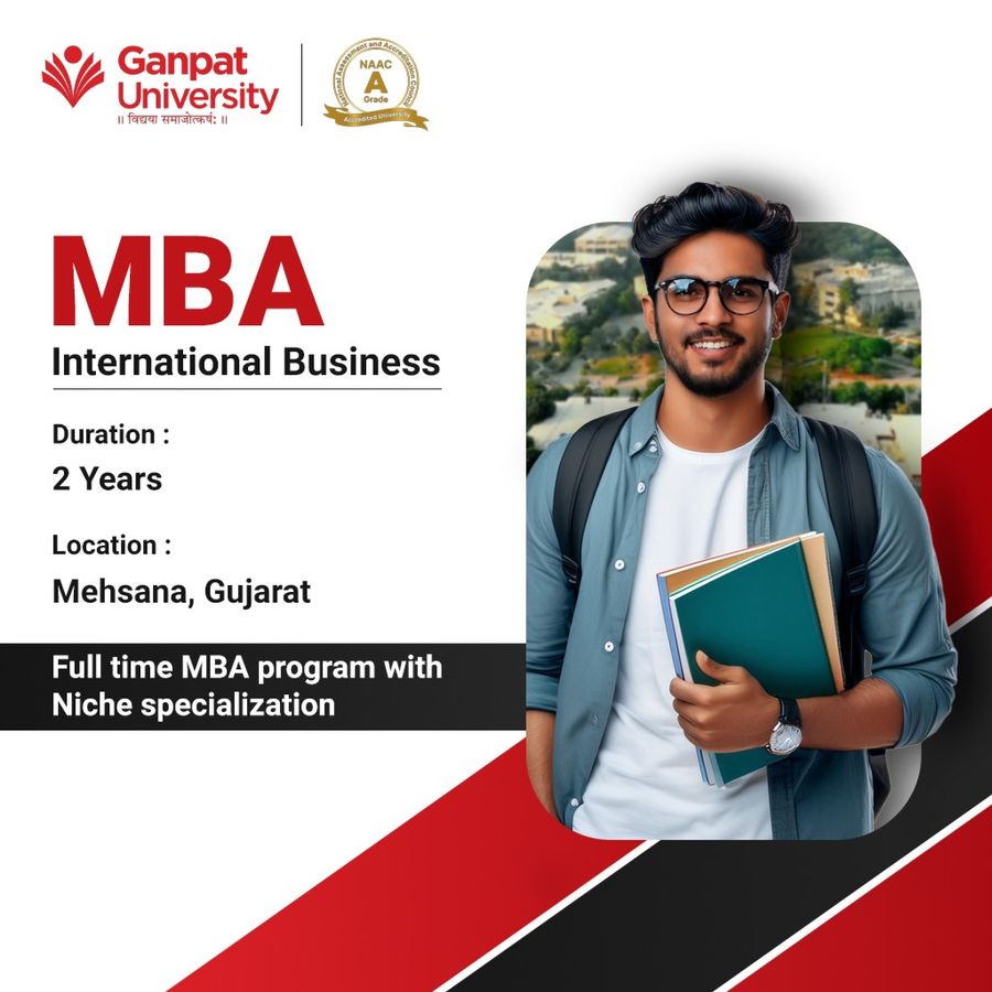 Admission Open for MBA in Internationl Business at Ganpat University, Gujarat - Other