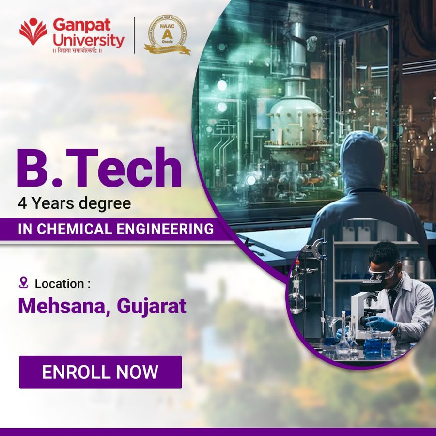 Join B.Tech in Chemical Engineering at Ganpat University, Gujarat - Other
