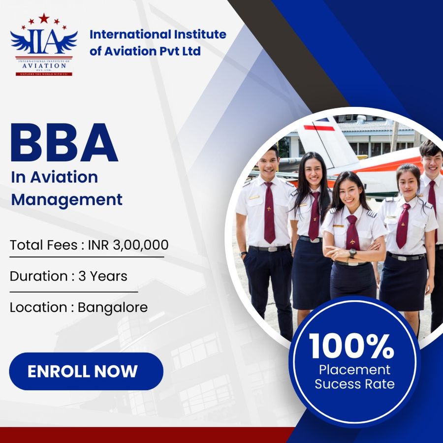 Admission Open for BBA In Aviation Management at International Institute of Aviation Pvt Ltd, Bengaluru/Bangalore