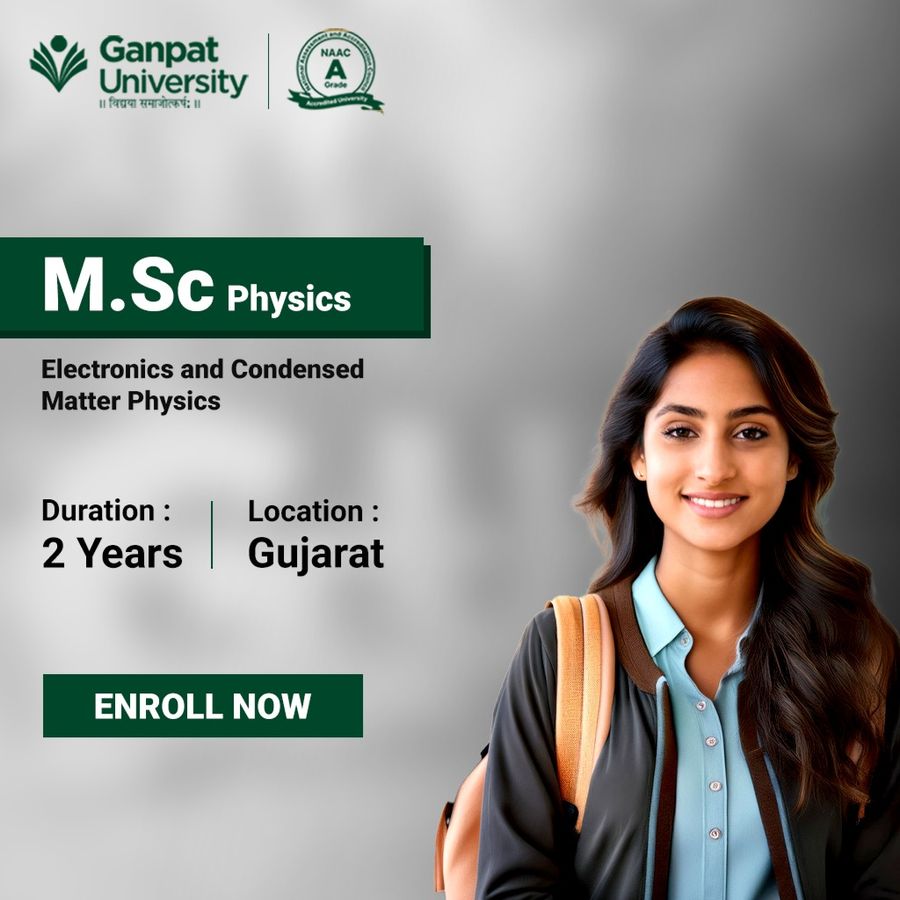 M. Sc. in Physics at Ganpat University, Gujarat - Other