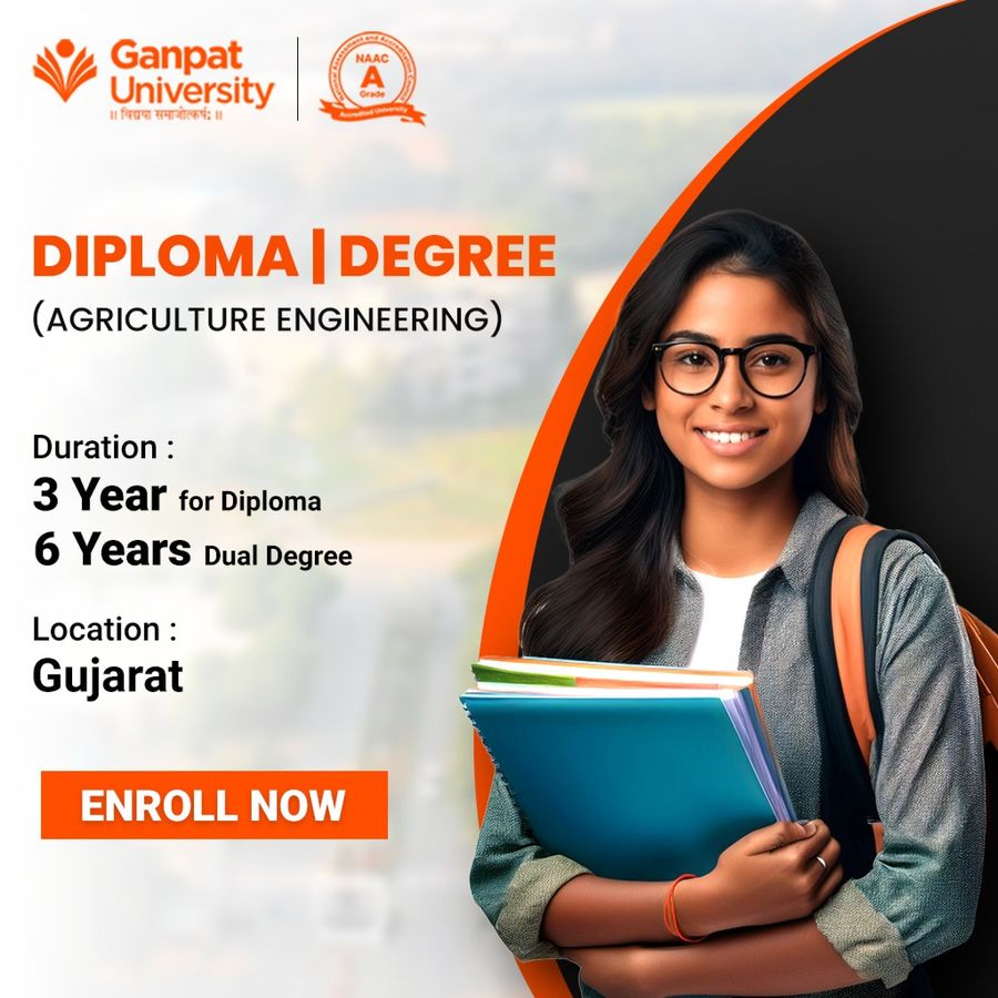 Diploma + Degree (Agriculture Engineering) at Ganpat University, Gujarat - Other