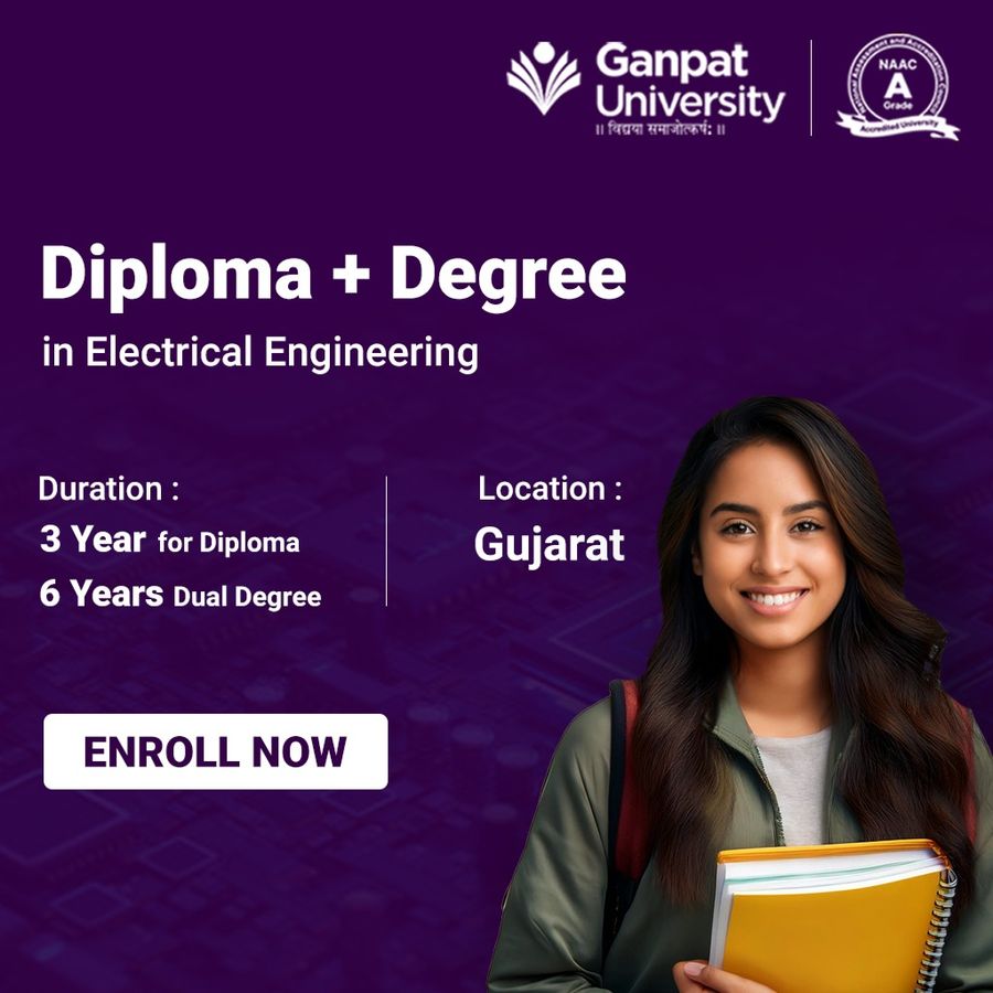 Diploma + Degree in Electrical Engineering at Ganpat University, Gujarat - Other