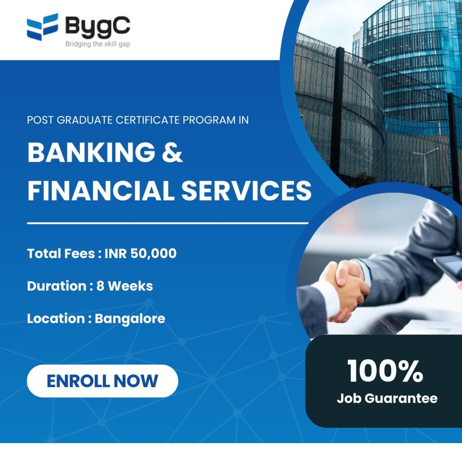 PG Certificate in Banking & Finance Services at BygC Solutions Pvt. Ltd, Bengaluru/Bangalore