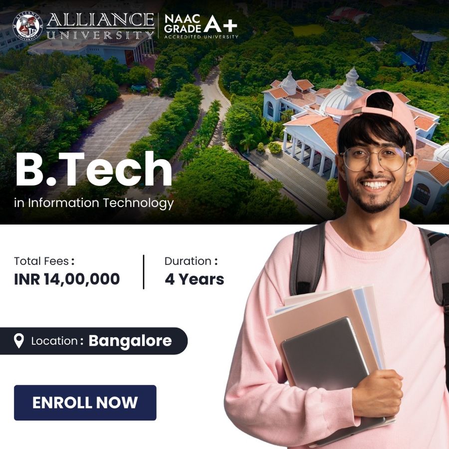 B.Tech in Information technology at Alliance University, Bengaluru/Bangalore