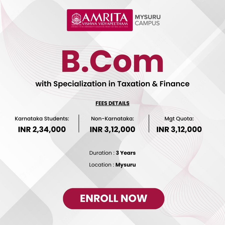 B.Com. in Taxation & Finance at Amrita Vishwa Vidyapeetham, Mysore