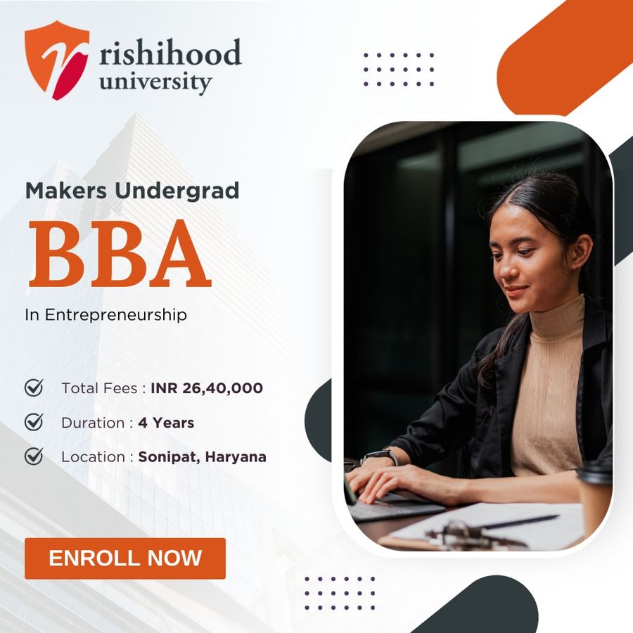 BBA (Makers Undergrad ) Entrepreneurship  at Rishihood University, Haryana - Other