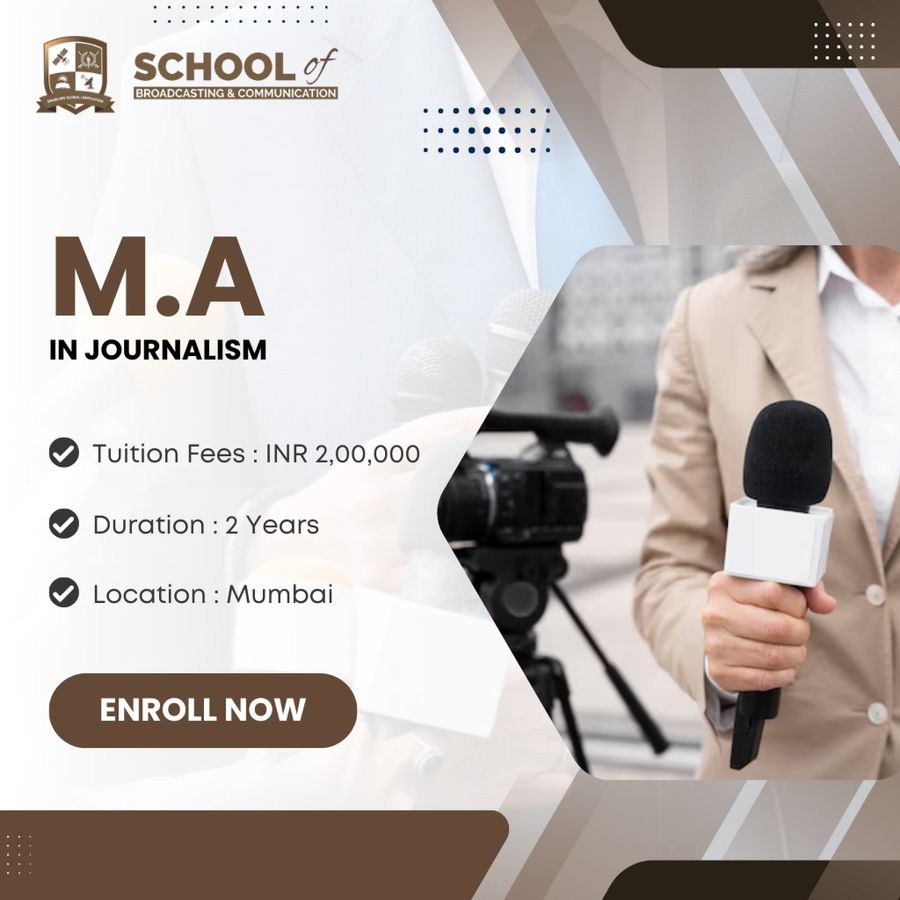 M.A. in Journalism at School of Broadcasting & Communication (SBC)  , Mumbai