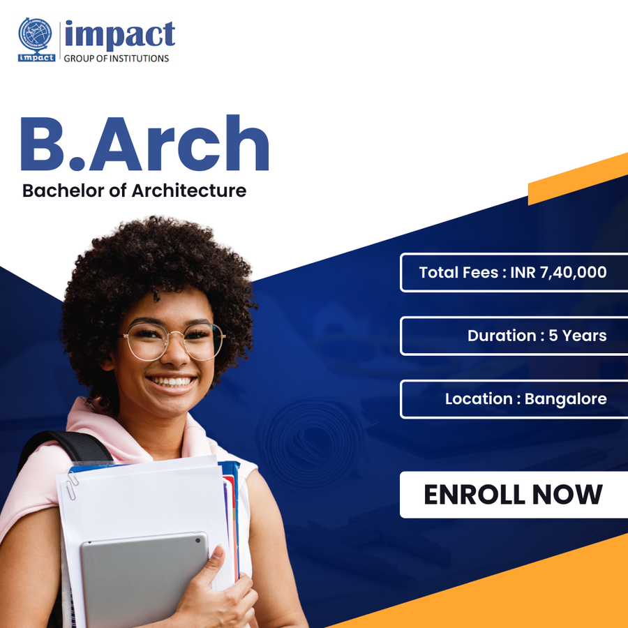 B.Arch. at Impact Group of Institutions, Bengaluru/Bangalore