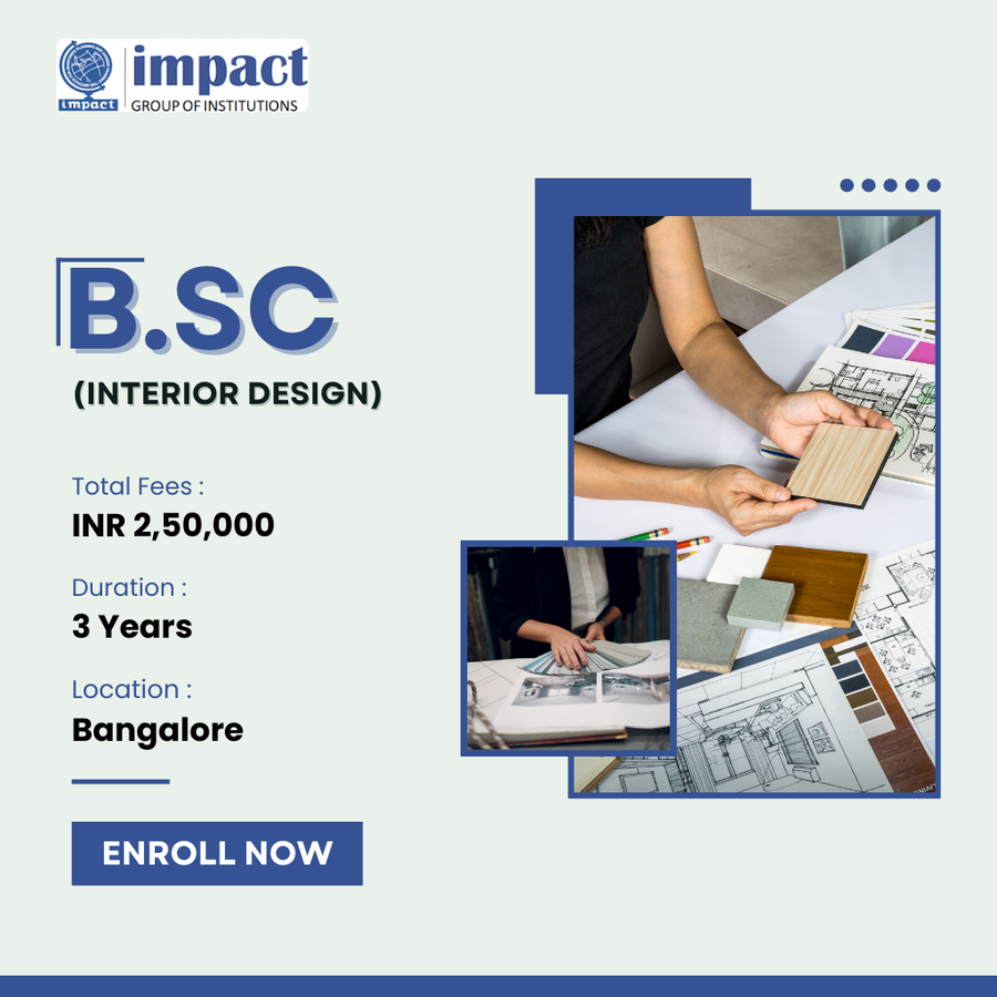 B.Sc in Interior Design at Impact Group of Institutions, Bengaluru/Bangalore
