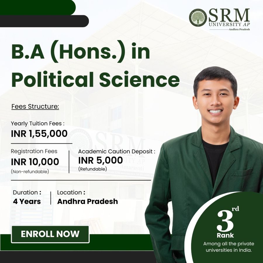 B.A. (Hons.) in Political Science at SRM University-AP, Andhra Pradesh - Other