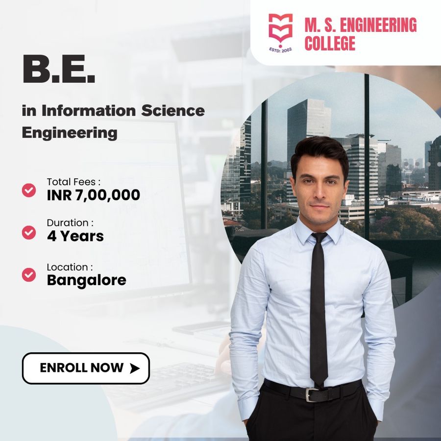 B.E. in Information Science Engineering at M. S. Engineering College, Bengaluru/Bangalore