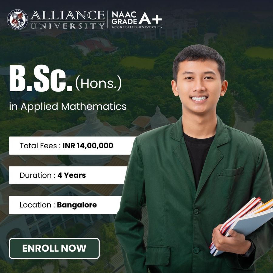 B.Sc. (Hons.) in Applied Mathematics at Alliance University, Bengaluru/Bangalore