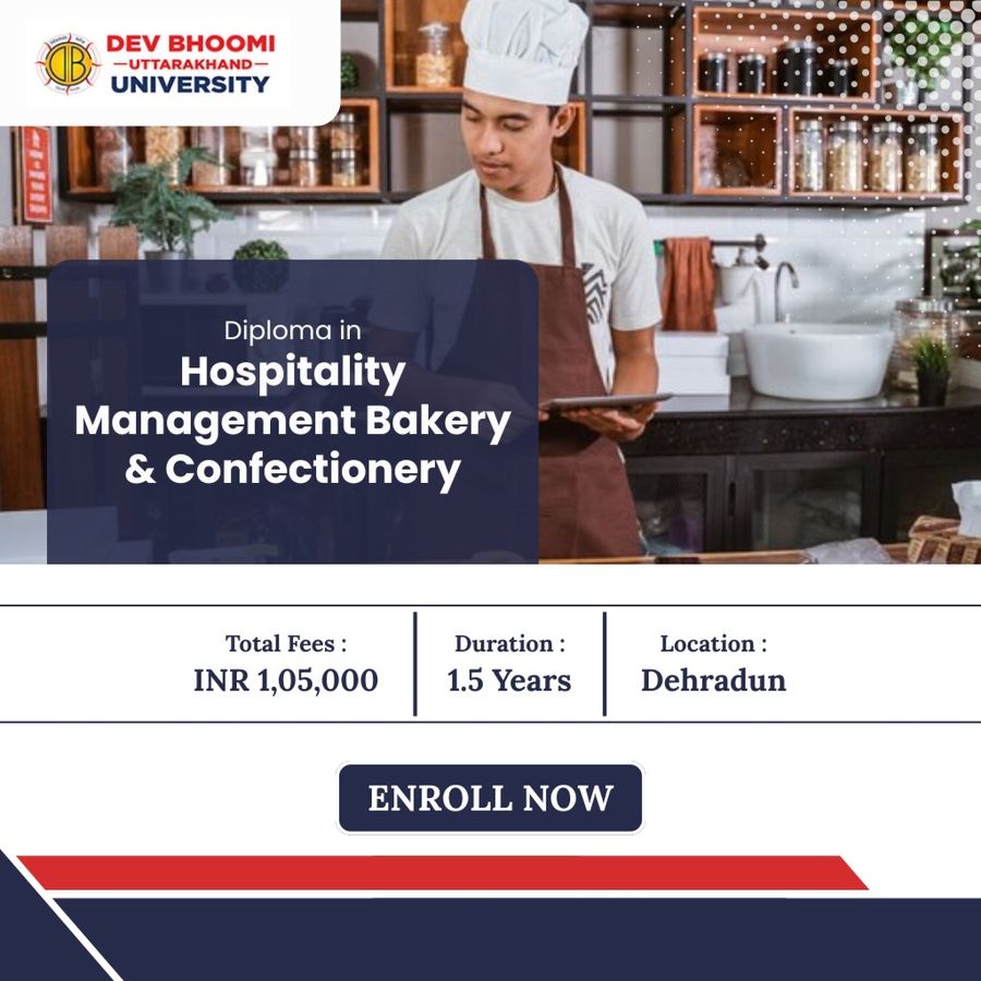 Diploma in Hospitality Management (Bakery) at Dev Bhoomi Uttrakhand University, Dehradun