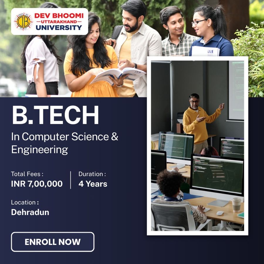B.Tech in Computer Science & Engineering at Dev Bhoomi Uttrakhand University, Dehradun
