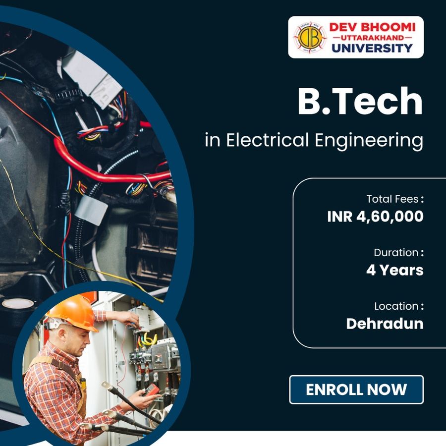 B.Tech in Electrical Engineering at Dev Bhoomi Uttrakhand University, Dehradun