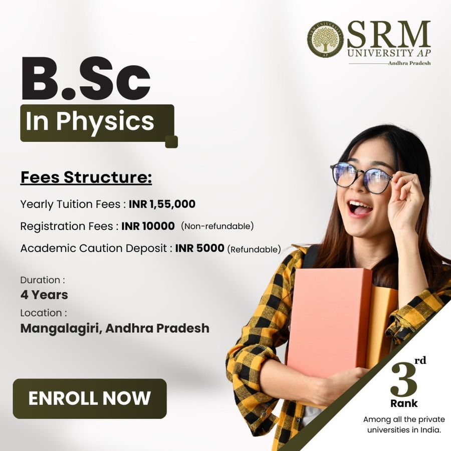 B.Sc in Physics (Hons) at SRM University-AP, Andhra Pradesh - Other