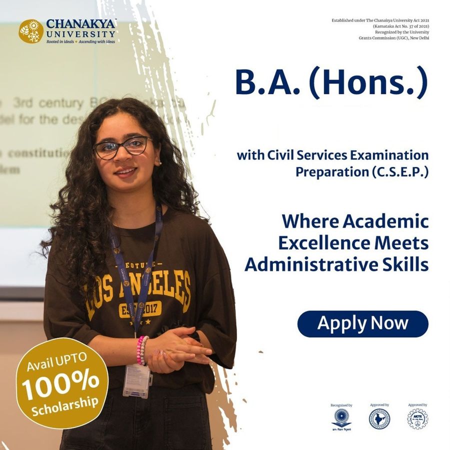 B.A.(Hons.) with Civil Services Examination Prep at Chanakya University, Bengaluru/Bangalore