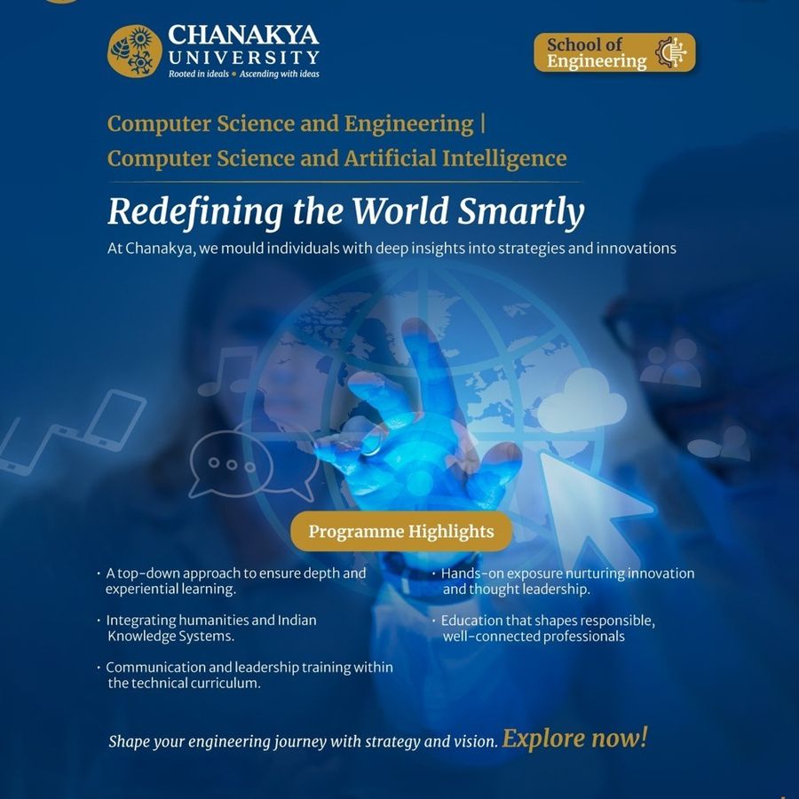 B.Tech in C.S. (Artificial Intelligence) at Chanakya University, Bengaluru/Bangalore