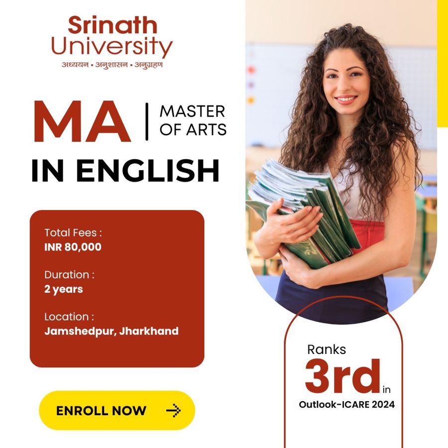 MA in English at Srinath University, Jamshedpur
