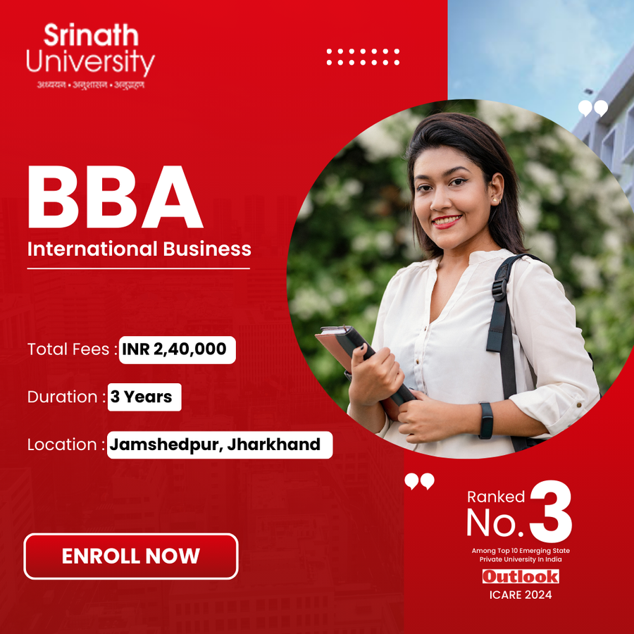 BBA in International Business at Srinath University, Jamshedpur