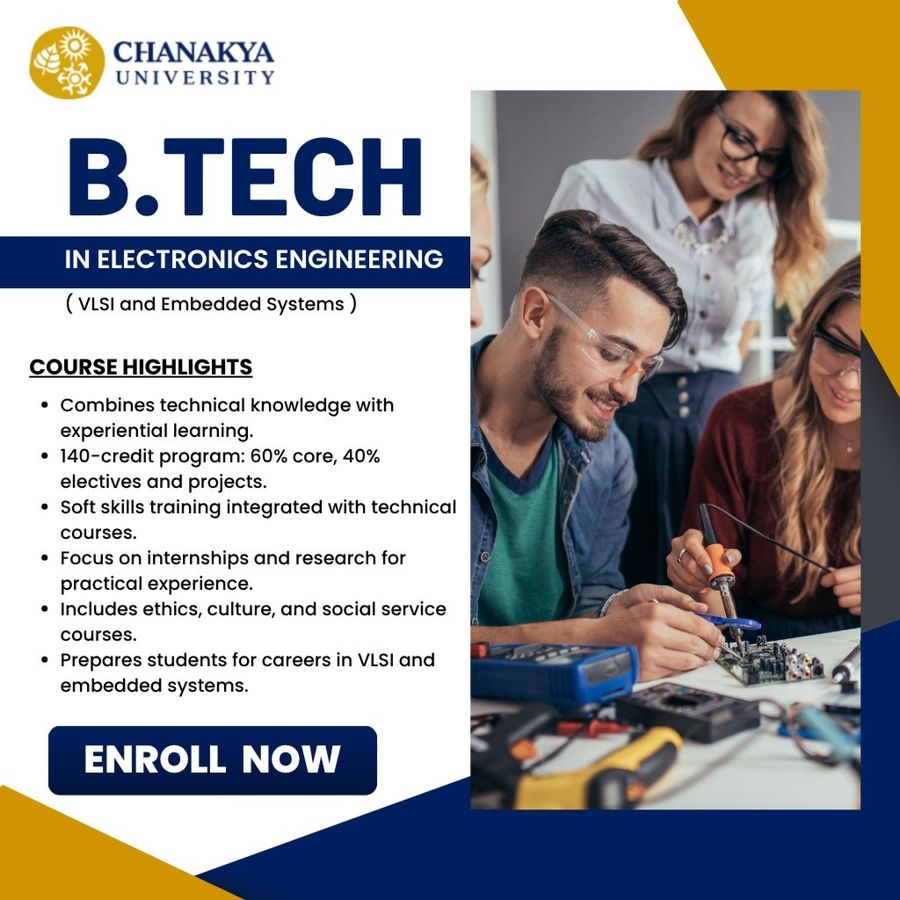 B.Tech in EE ( VLSI and Embedded Systems ) at Chanakya University, Bengaluru/Bangalore