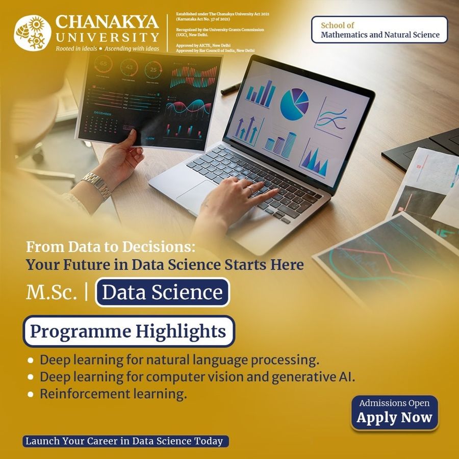 M.Sc in Data Science at Chanakya University, Bengaluru/Bangalore